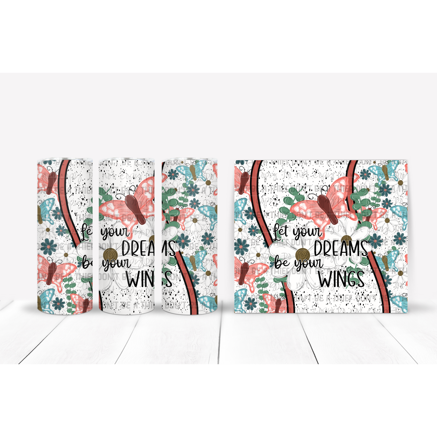 Let you dreams be your wings Tumbler wrap